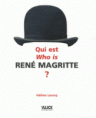 Qui est René Magritte ?, de Hélène Lecocq (Alice éditions, 2009)